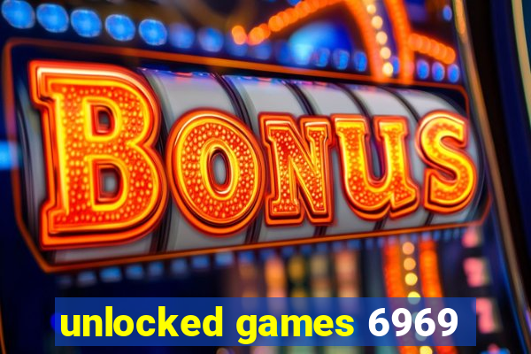 unlocked games 6969